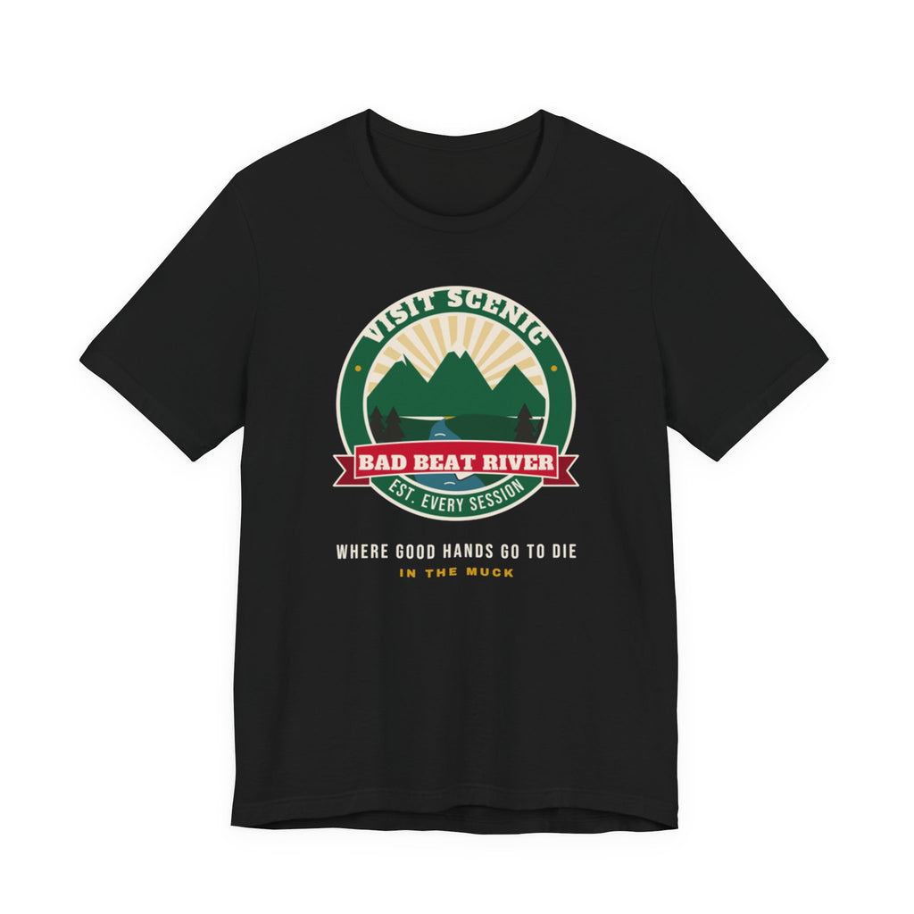 Bad Beat River Tee