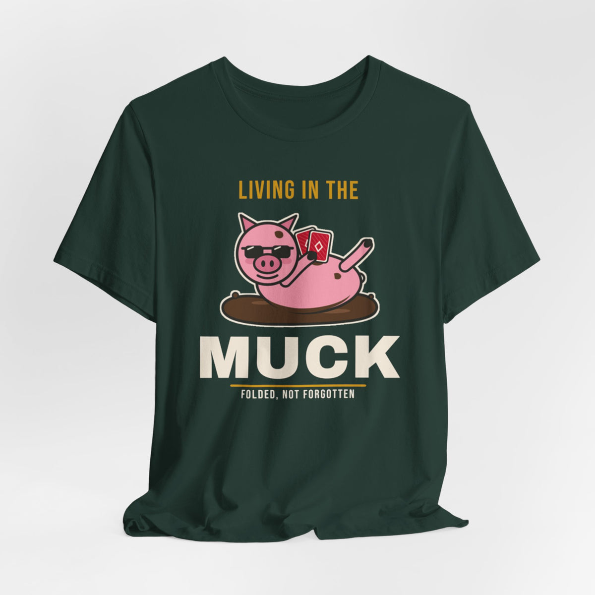 Living In The Muck Tee