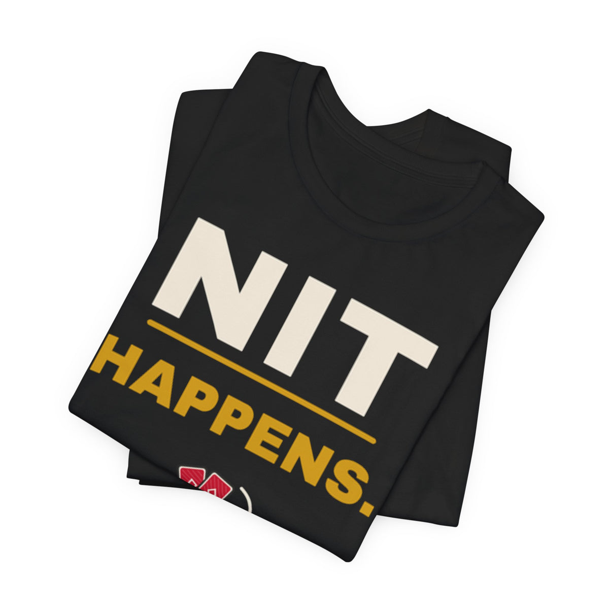 Nit Happens Tee