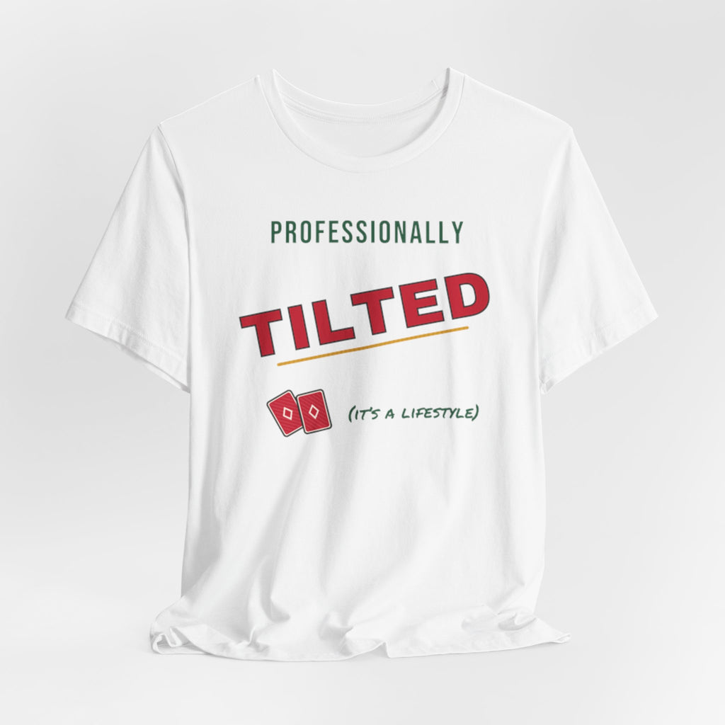 Professionally Tilted Tee