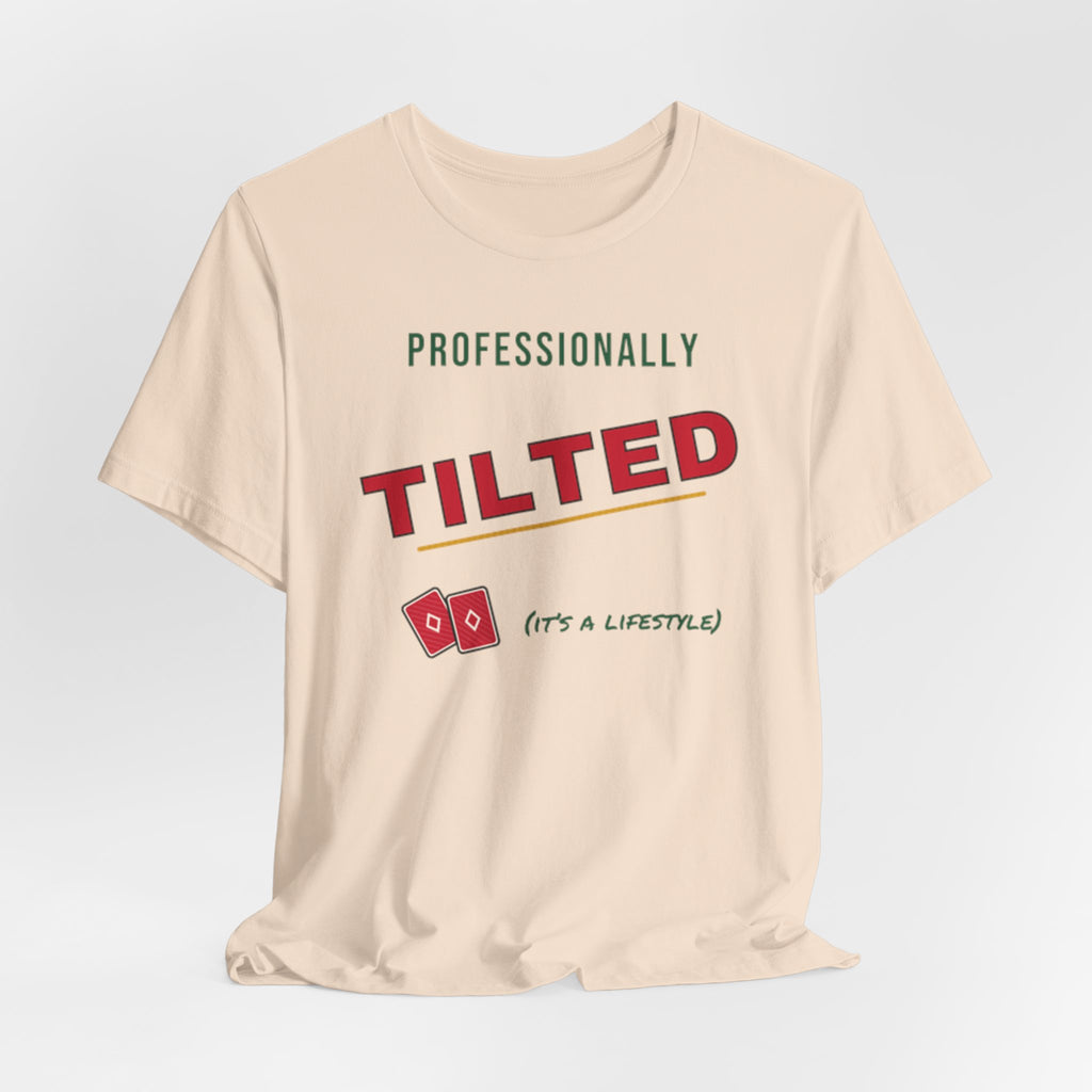 Professionally Tilted Tee