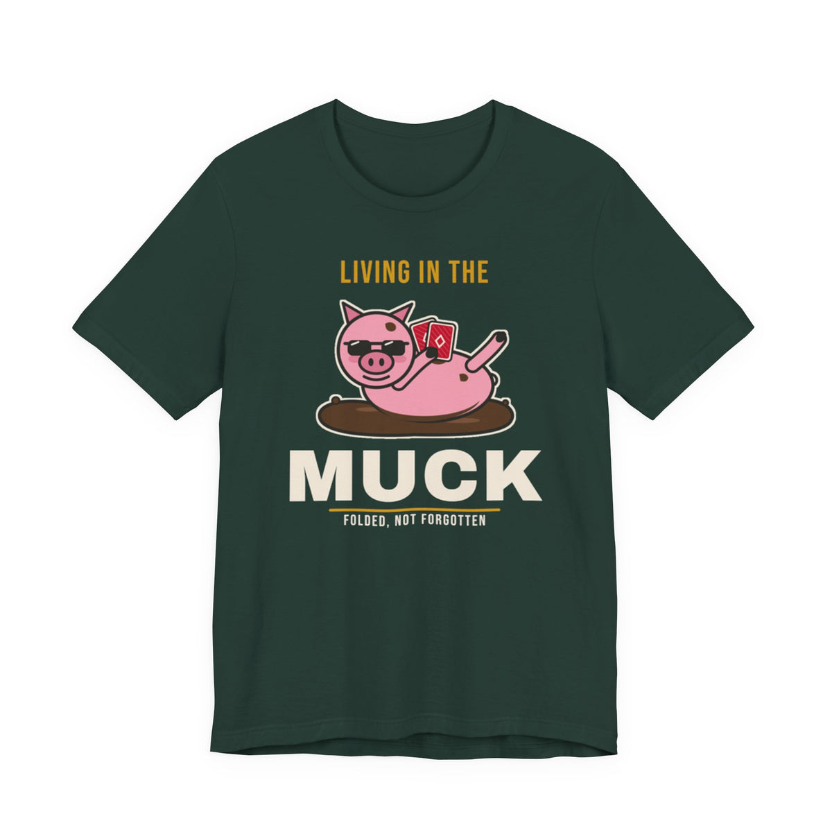 Living In The Muck Tee