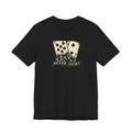 Never Lucky Tee