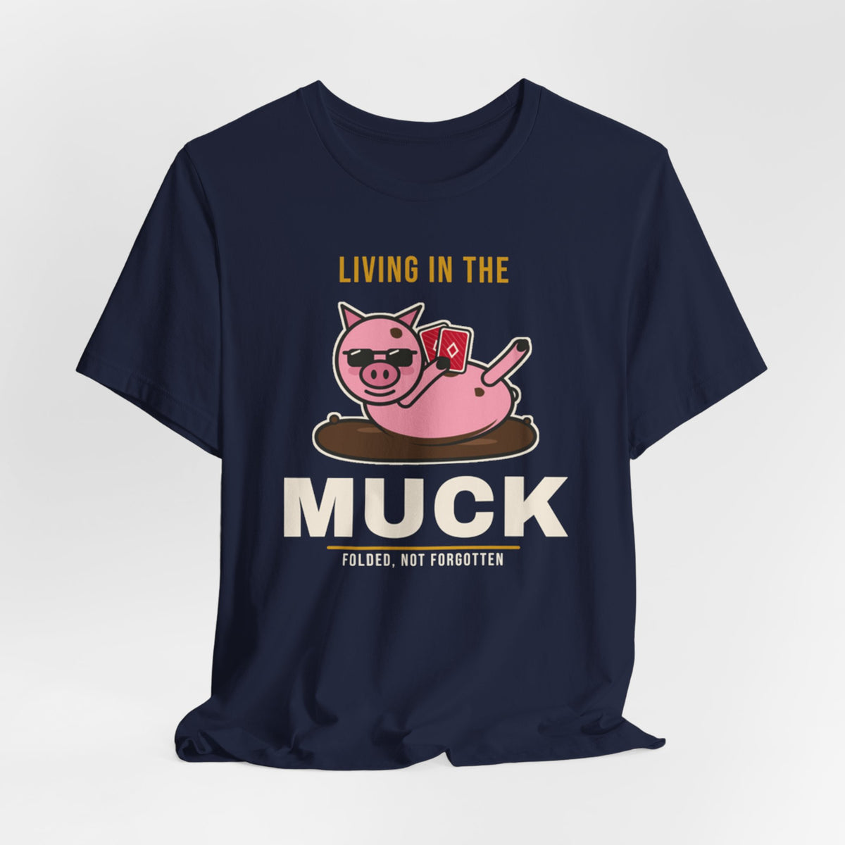 Living In The Muck Tee