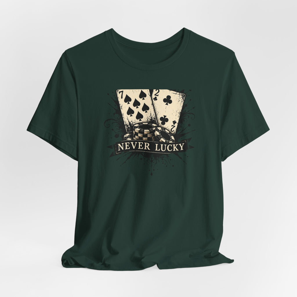 Never Lucky Tee