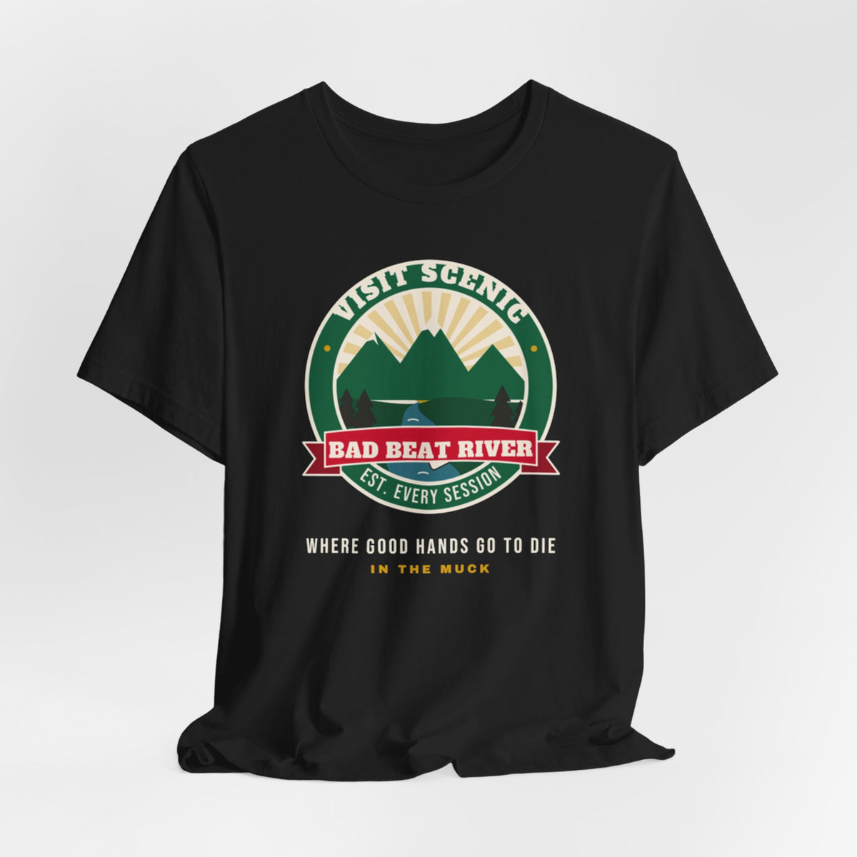 Bad Beat River Tee