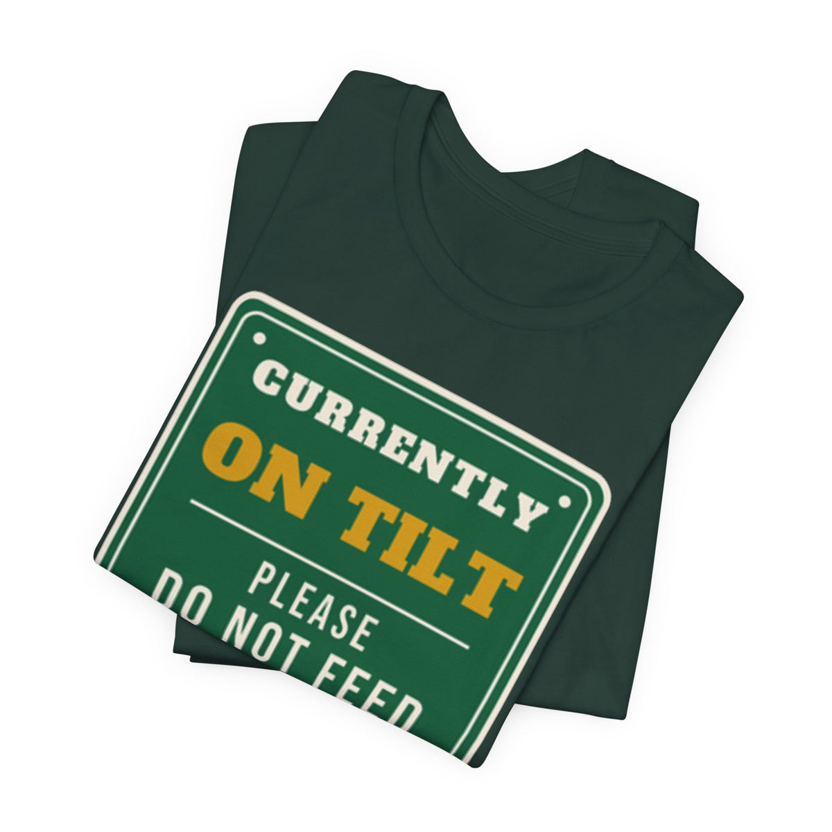 On Tilt Do Not Feed Tee