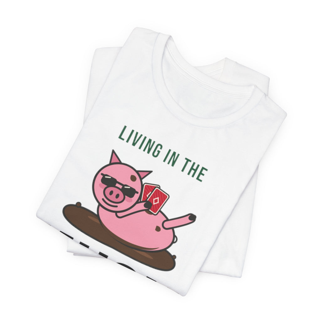 Living In The Muck Tee