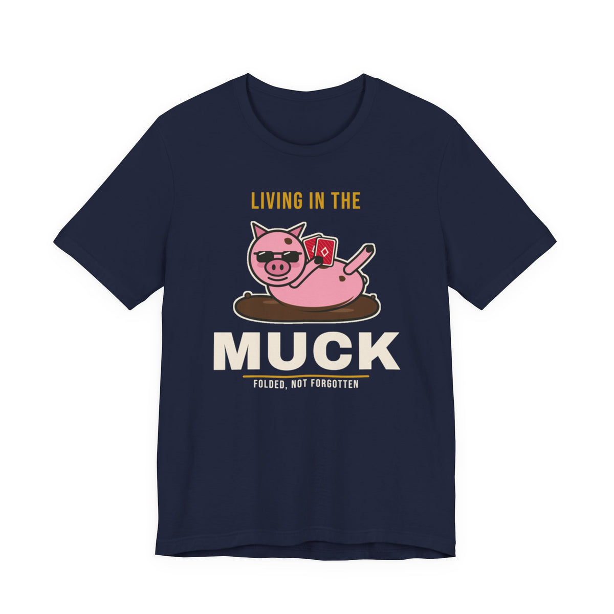 Living In The Muck Tee