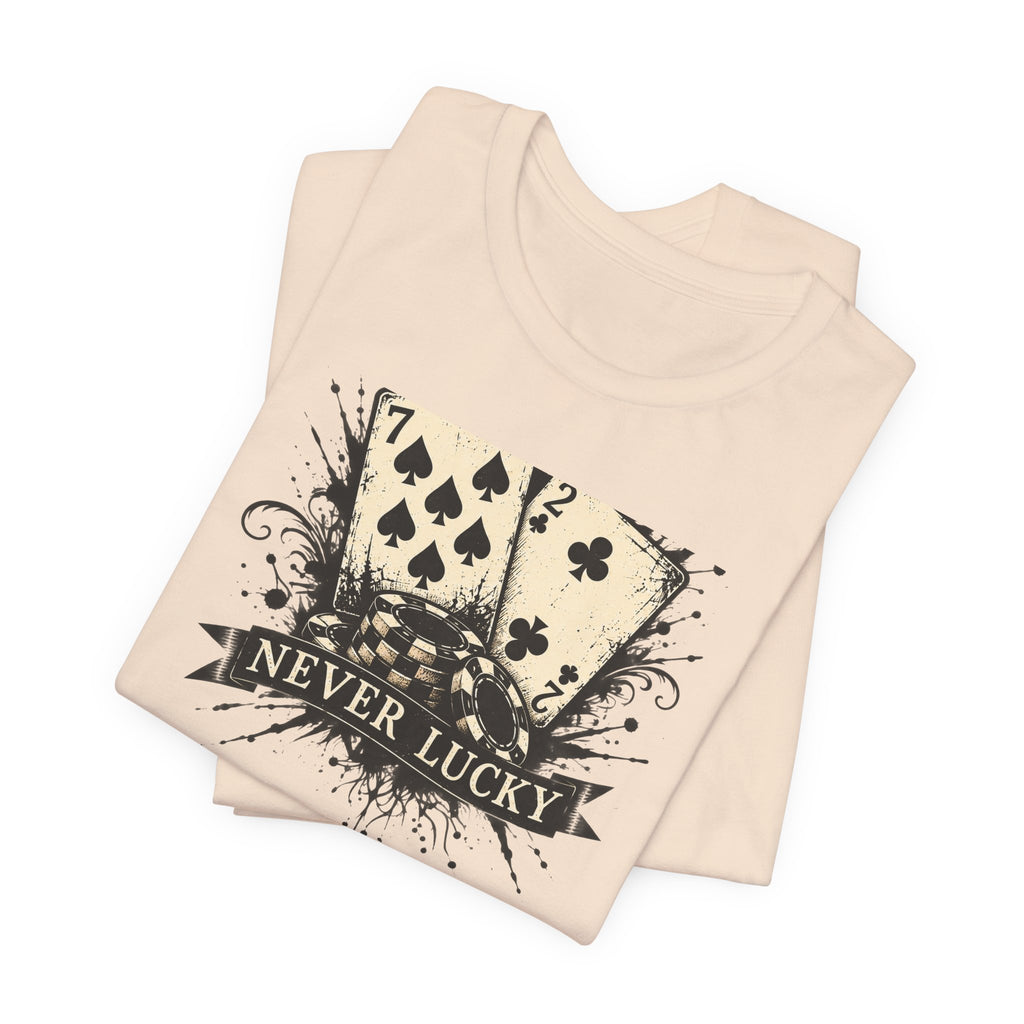 Never Lucky Tee