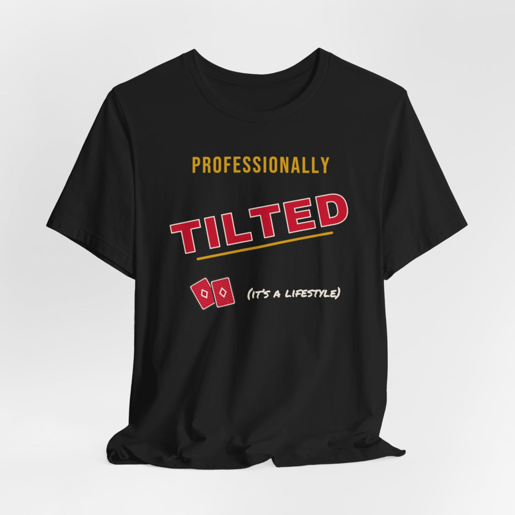 Professionally Tilted Tee
