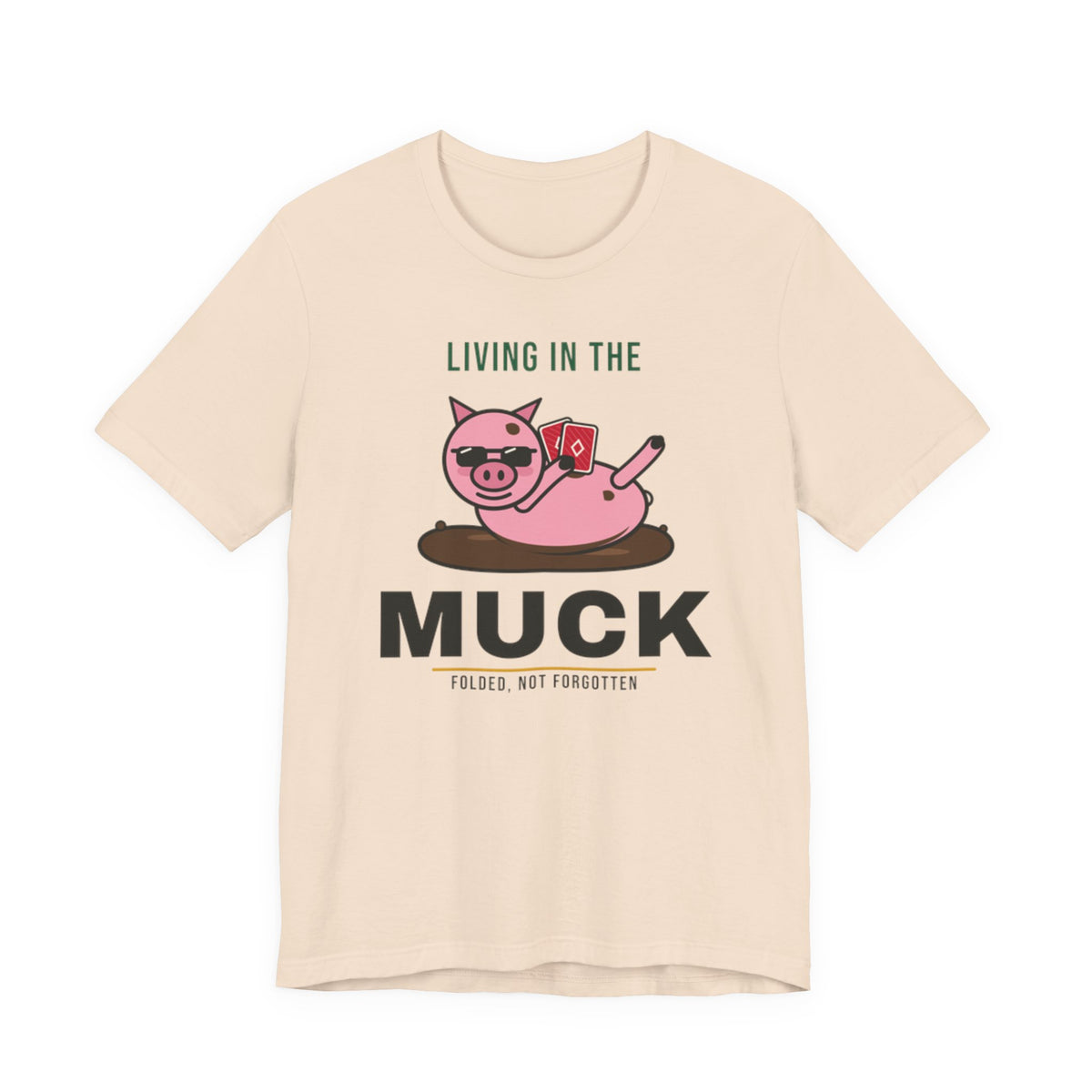 Living In The Muck Tee