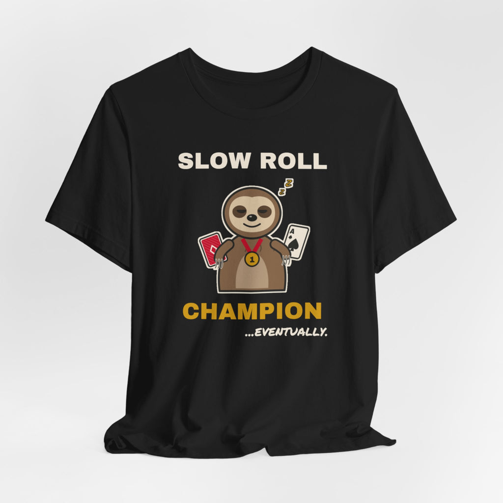 Slow Roll Champion Tee