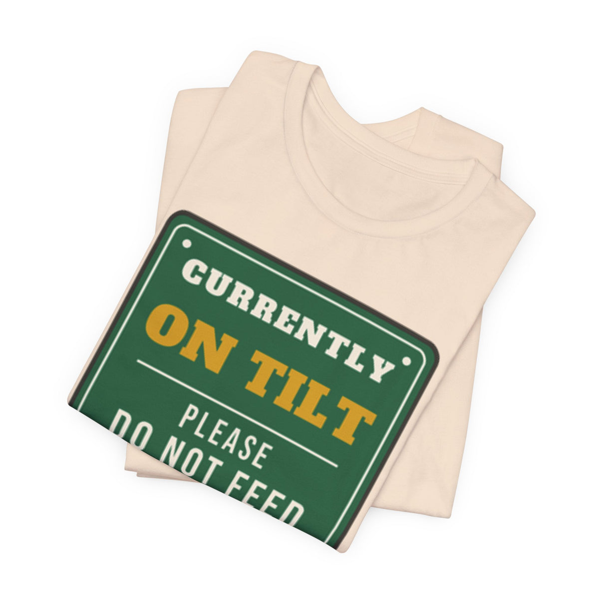 On Tilt Do Not Feed Tee
