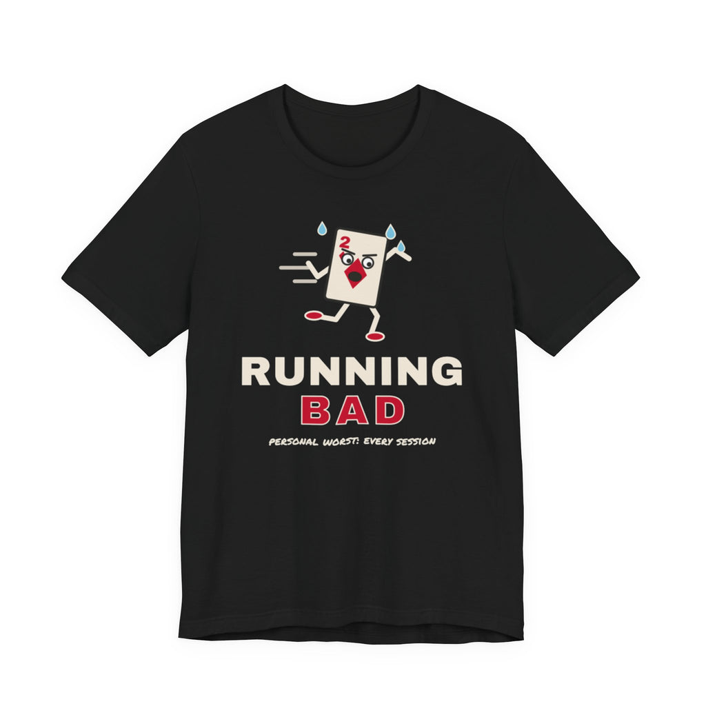 Running Bad Tee