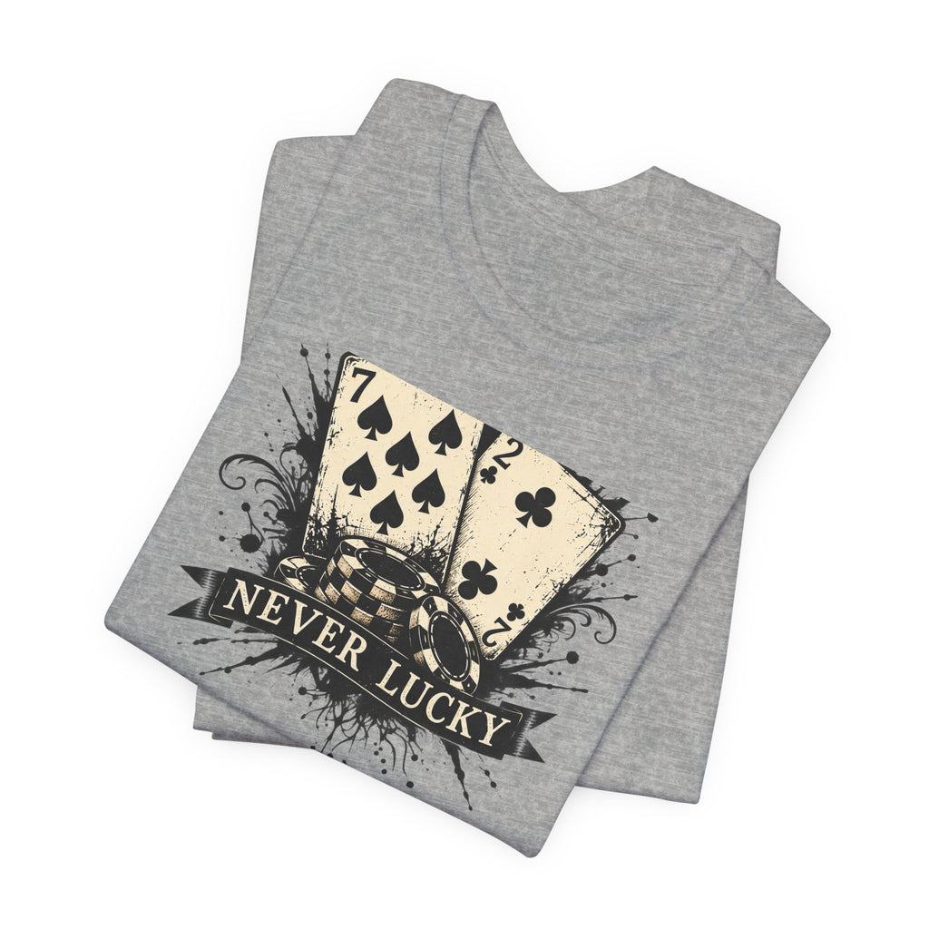 Never Lucky Tee