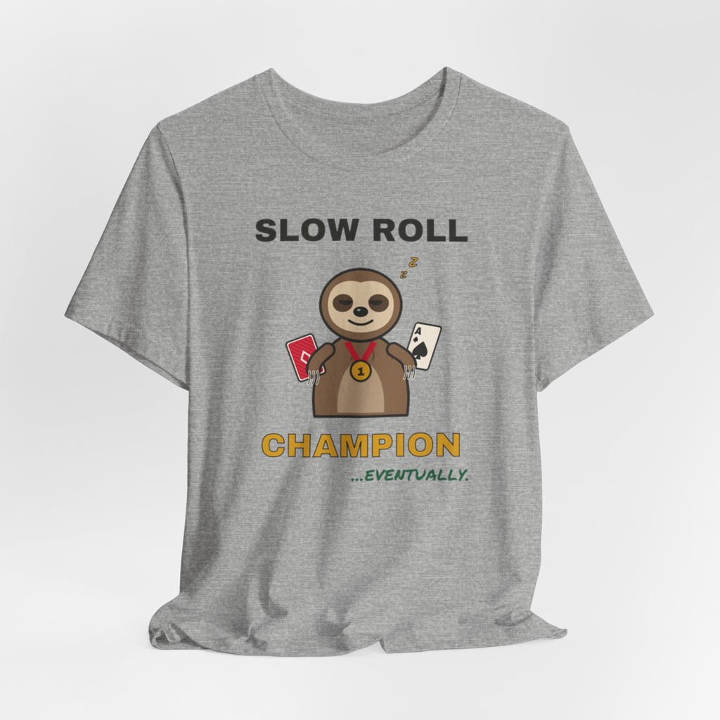 Slow Roll Champion Tee